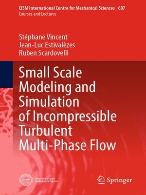 cover image of Small Scale Modeling and Simulation of Incompressible Turbulent Multi-Phase Flow